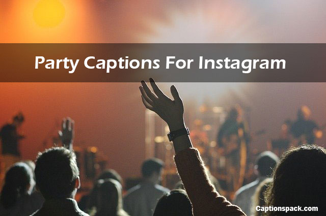 250+ Party Captions for Instagram with Quotes