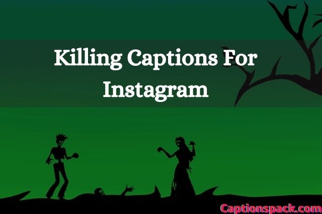 Killing Captions for Instagram