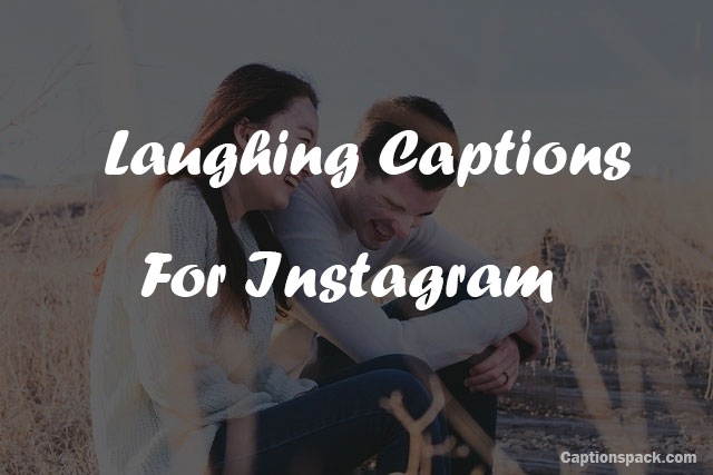210+ Laughing Captions For Instagram [2021] and Quotes