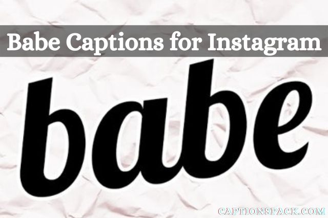 Babe Captions for Instagram