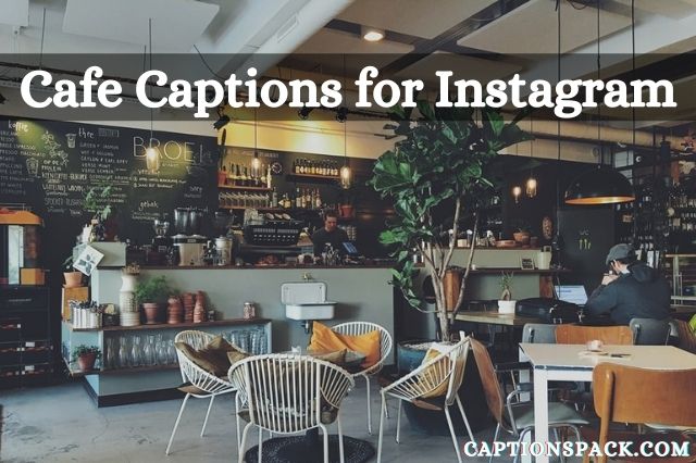 180 Cafe Captions For Instagram With Pretty Quotes