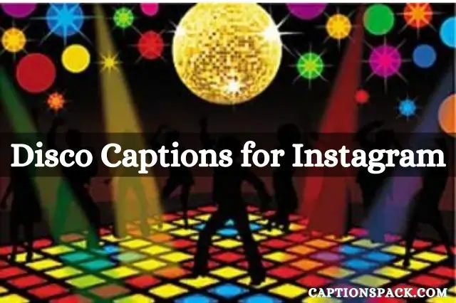 Disco captions for Instagram