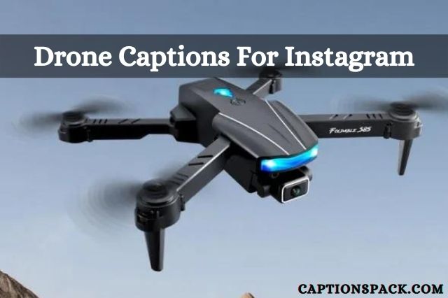 Drone Captions For Instagram