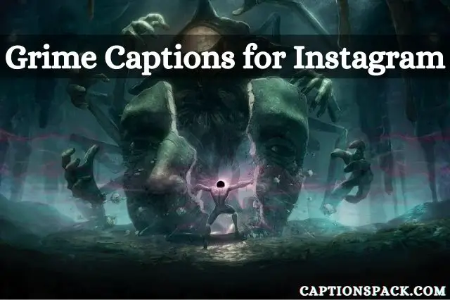 Grime captions for Instagram