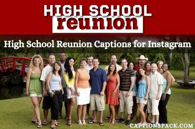 High School Reunion Captions For Instagram
