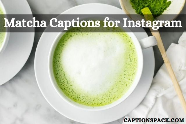 Matcha Captions for Instagram