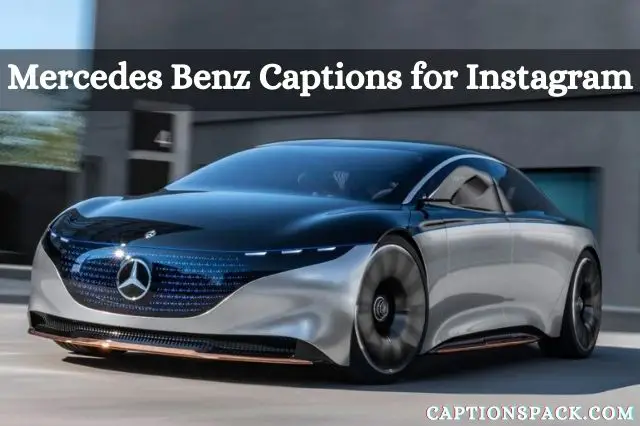 230+ Mercedes Benz Captions for Instagram {Best Quotes of 2022}