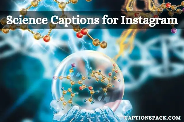 300+ Science Instagram Captions {Physics, Biology Quotes 2022}