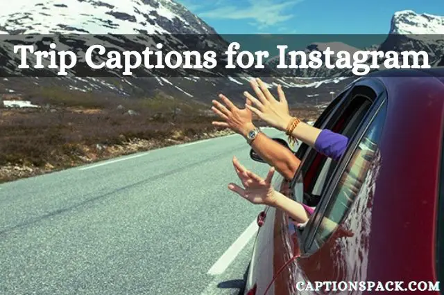 trip photo captions for instagram