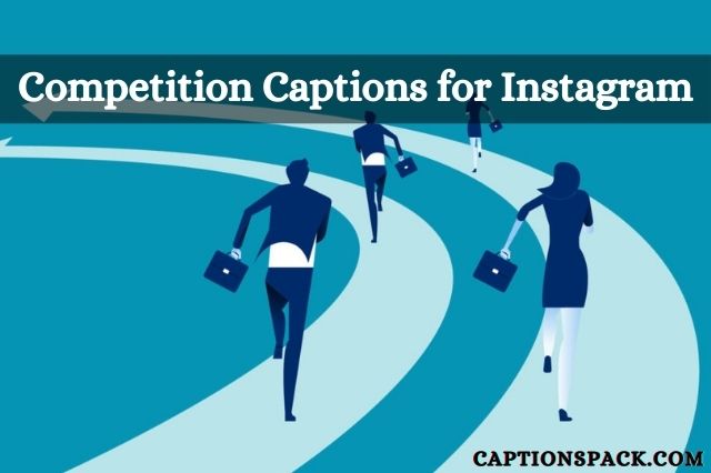 Competition Captions for Instagram