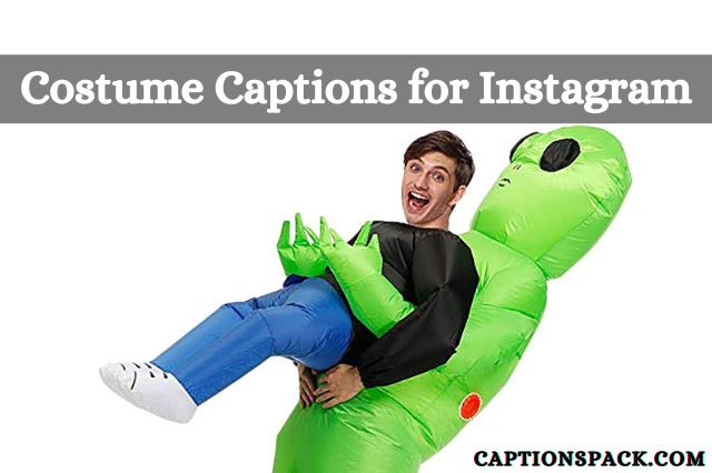 Costume Captions for Instagram