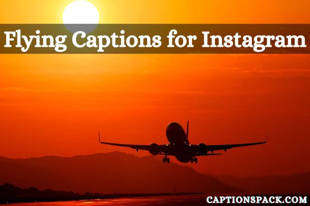 300+ Flying Captions for Instagram [With Best Quotes]