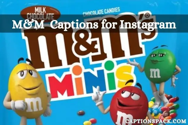 M&M Captions for Instagram