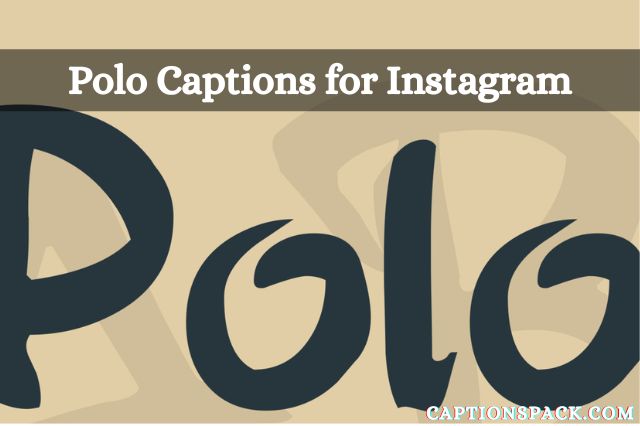 Polo Captions for Instagram