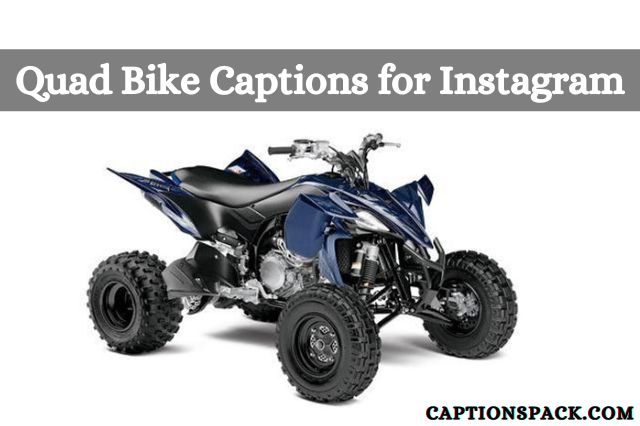 quad bike captions for instagram