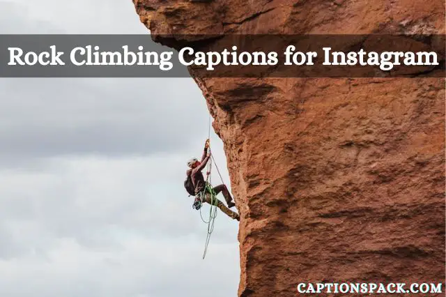 rock climbing captions for instagram