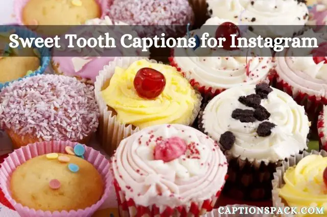 Sweet Tooth Captions for Instagram