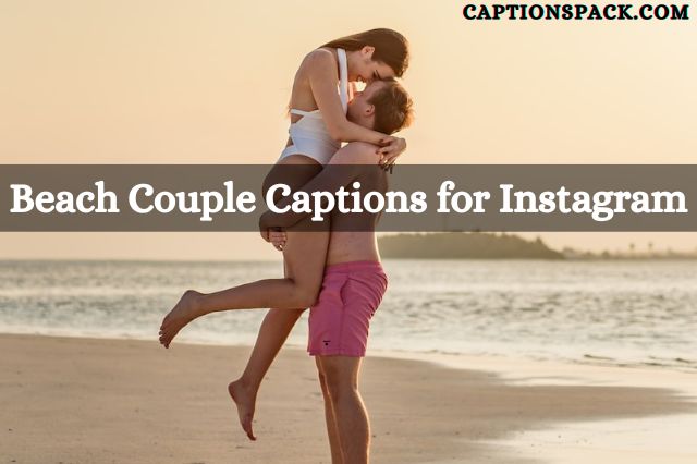 Beach Couple Captions for Instagram
