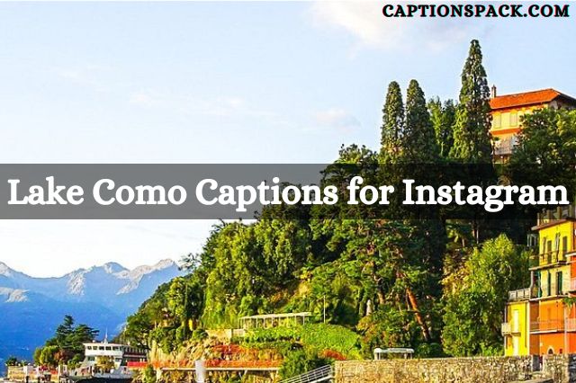 Lake Como Captions For Instagram