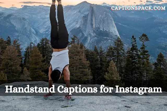 250+ Handstand Captions for Instagram with Funny Quotes