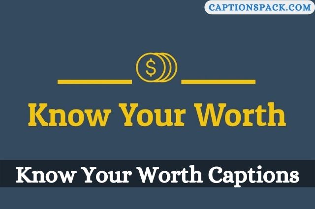 Know Your Worth Captions for Instagram