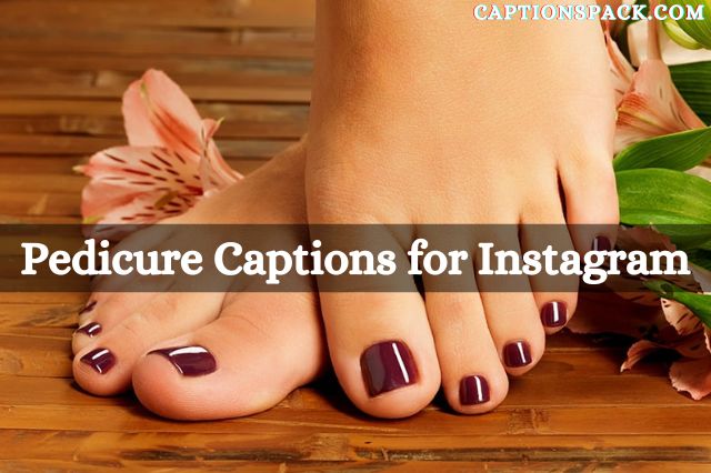 300-pedicure-captions-for-instagram-with-manicure-quotes