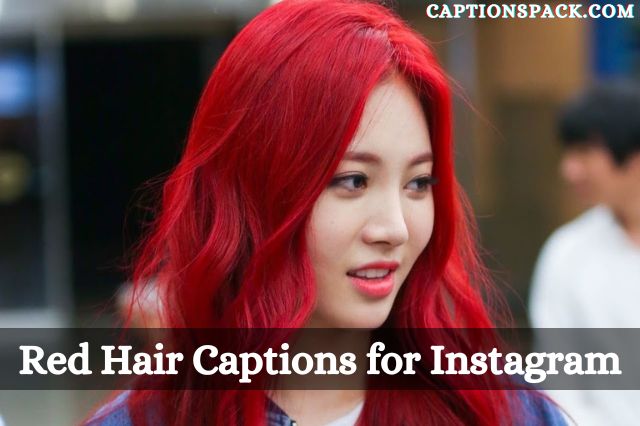 150+ Red Hair Captions for Instagram with Redhead Quotes