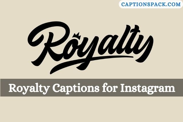400 Royalty Captions For Instagram With Bio And Quotes