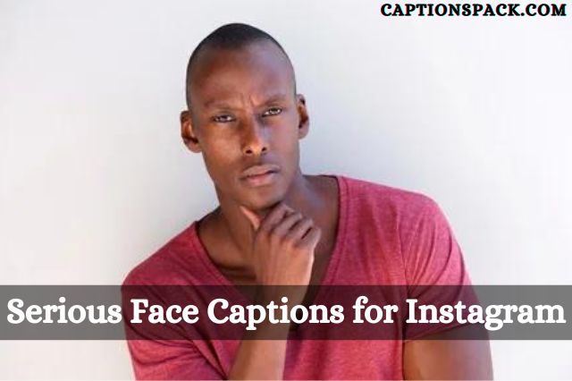 Serious Face Captions for Instagram
