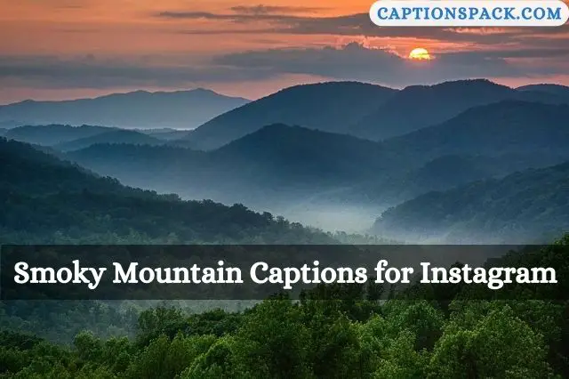 Smoky Mountain Captions for Instagram
