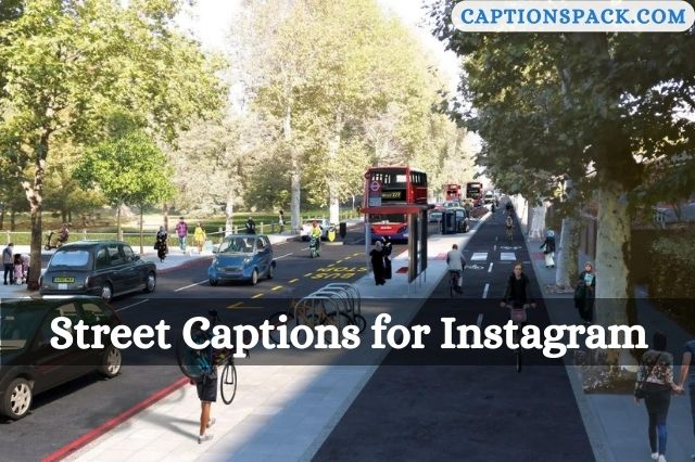 300-street-captions-for-instagram-with-quotes