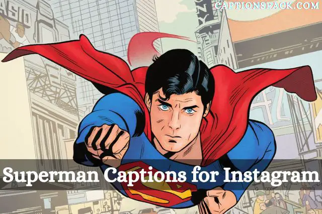 Superman Captions for Instagram