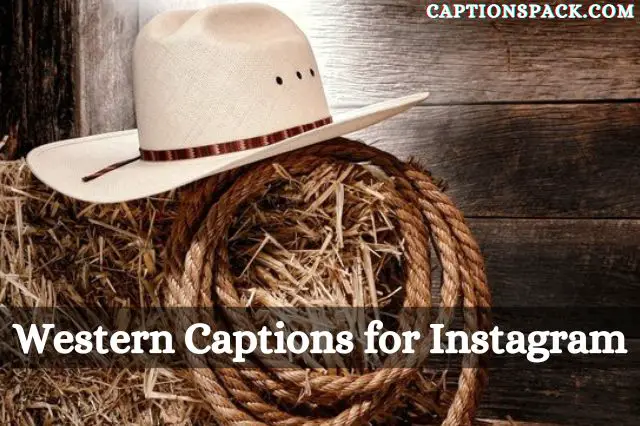 Cute Western Captions for Instagram