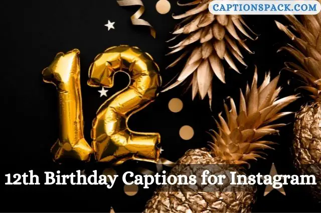 12th Birthday Captions for Instagram