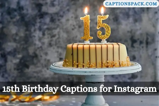15th Birthday Captions for Instagram