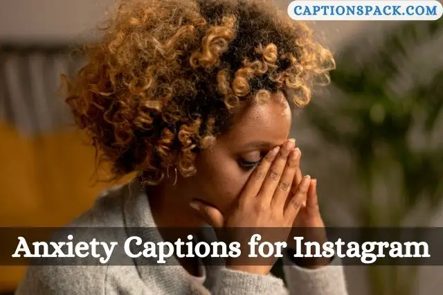 Anxiety Captions for Instagram
