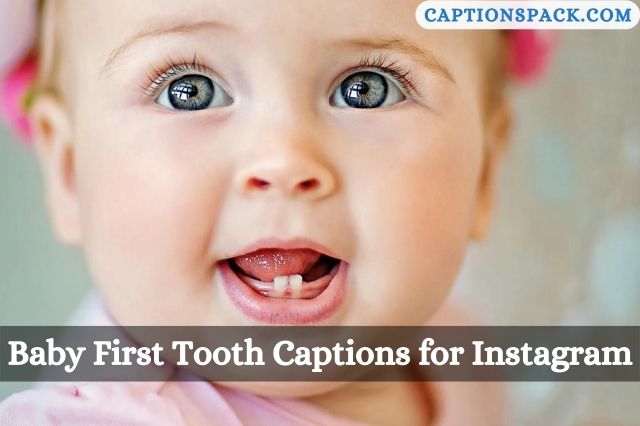 200-baby-first-tooth-captions-for-instagram-with-quotes