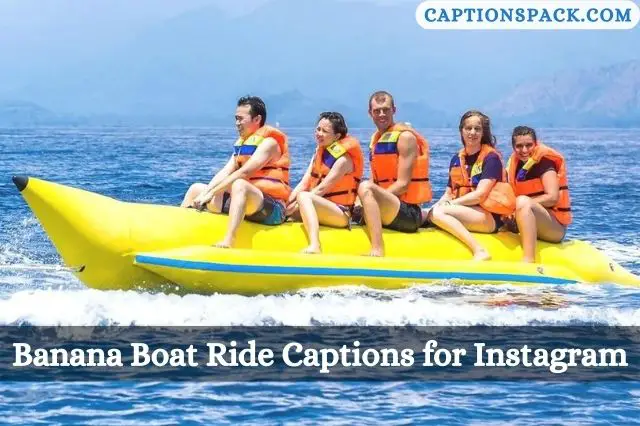 Banana Boat Ride Captions for Instagram