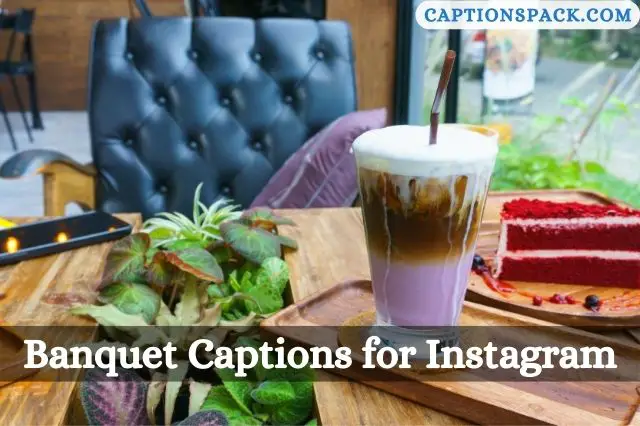 banquet captions for instagram