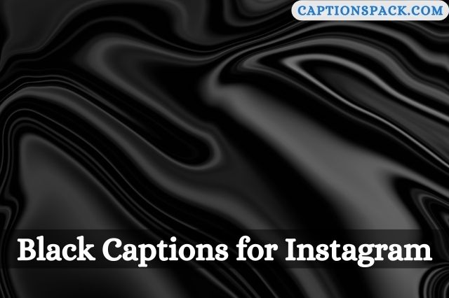 Black Captions for Instagram