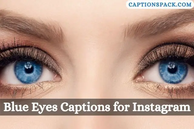 300+ Blue Eyes Captions for Instagram with Quotes