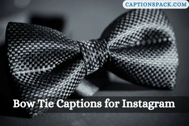 Bow Tie Captions for Instagram