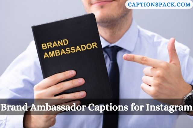 Brand Ambassador Captions for Instagram