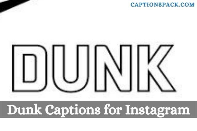 Dunk Captions for Instagram