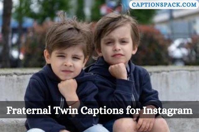 230 Fraternal Twin Captions For Instagram With Quotes 2407