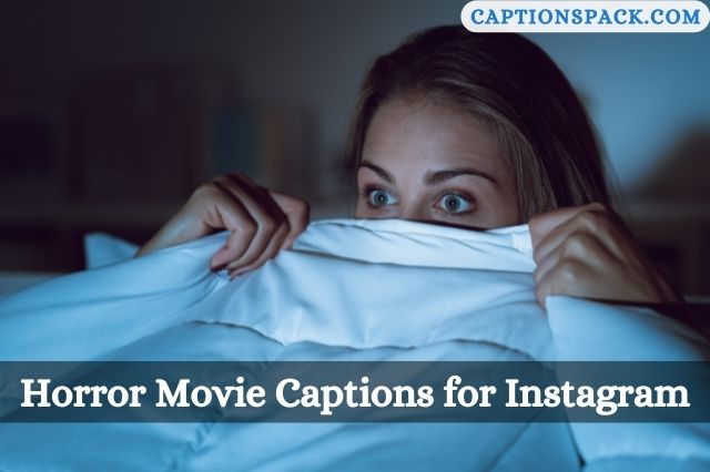 Horror Movie Captions for Instagram