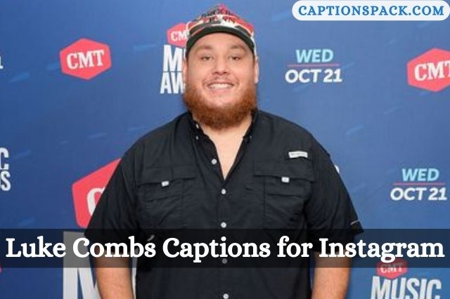 Luke Combs Captions for Instagram