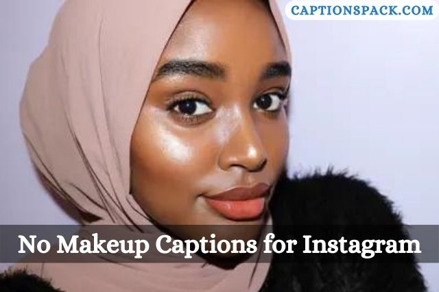 No Makeup Captions for Instagram