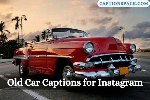 Old Car Captions for Instagram