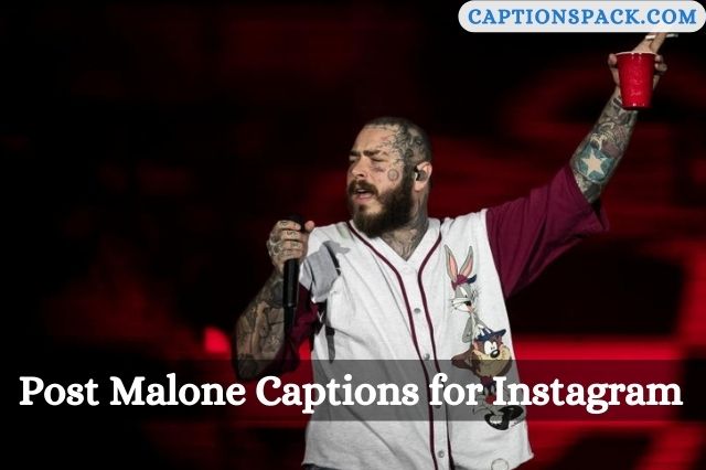 Post Malone Captions for Instagram
